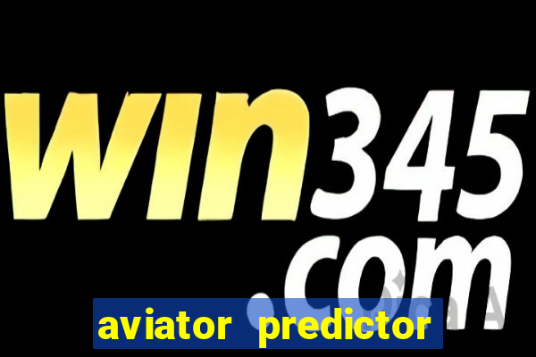 aviator predictor v4.0 apk